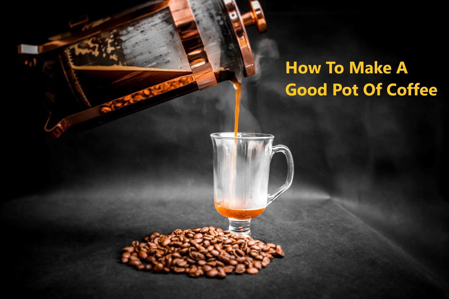Making a Good Pot of Coffee